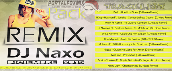 Pack Remix Diciembre 2015 DJ Naxo