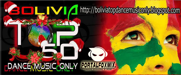 BoliviaTop50 Dance Music Only // DjClubCharts Diciembre 2015