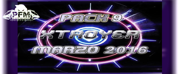 PACK VOL.9  (BY.DJ XTroyer 2016)