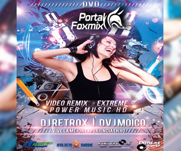 Extreme Power Music – Vol 5 ( VIDEOS REMIX BY VDj Moico Remix™ )