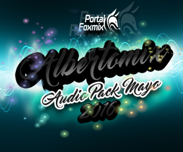 ALBERTOMIX »AUDIO PACK MAYO 2016»