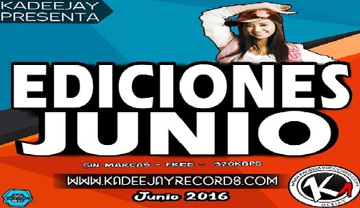 KaDeejay Presenta – Ediciones Junio 2016 – Especial Reggaeton