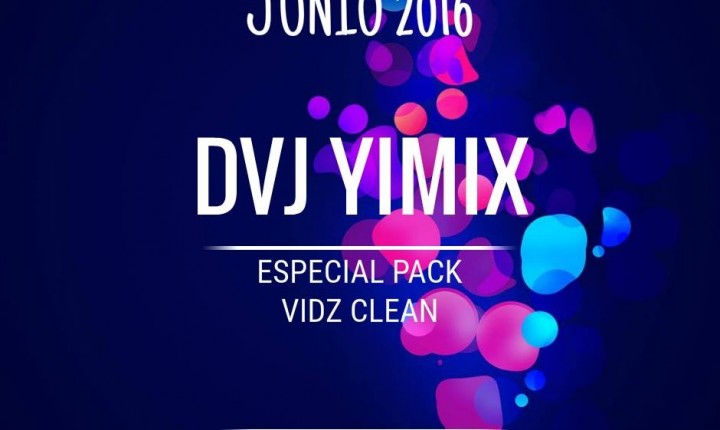 Dvj Yimix Videos Junio 2016