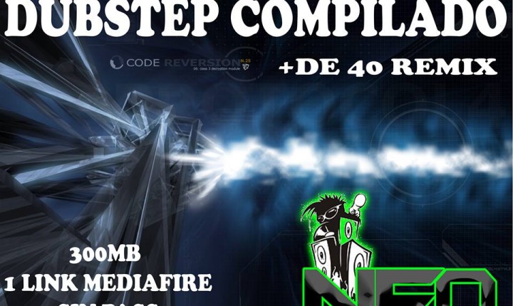 Pack Compilado Dubstep – Deejay Neo Luis Recabarren