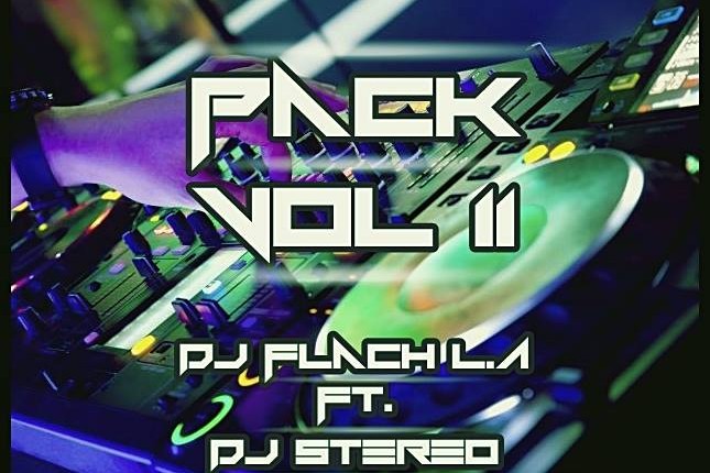 Pack Vol 11  By Dj Flach L.A Ft. Dj Stereo