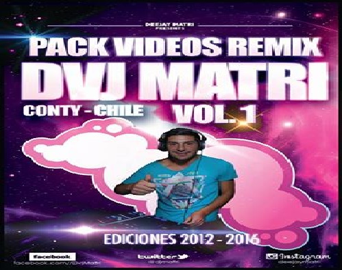 Pack Videos Remix   Vol 1  By  DVJ Matri