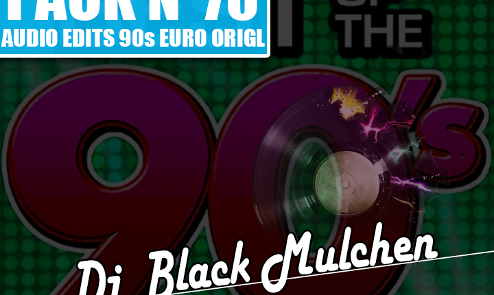 pack vol 70 audio edit 90 euro by dj black mulchen
