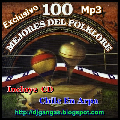 100 Temas Del Folcklore Chileno by Dj Gangas
