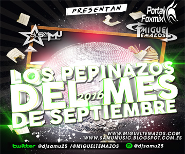 Los Pepinazos Del Mes (Septiembre 2016)