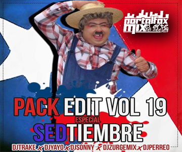pack edit vol 19 especial sedtiembre by DJTrake DJYayo DJPerreo DJZurgeMix DJSonny