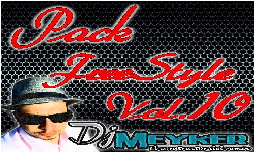 Pack FreeStyle Vol.10 (DjMeyker «El Constructor Del Remix»)