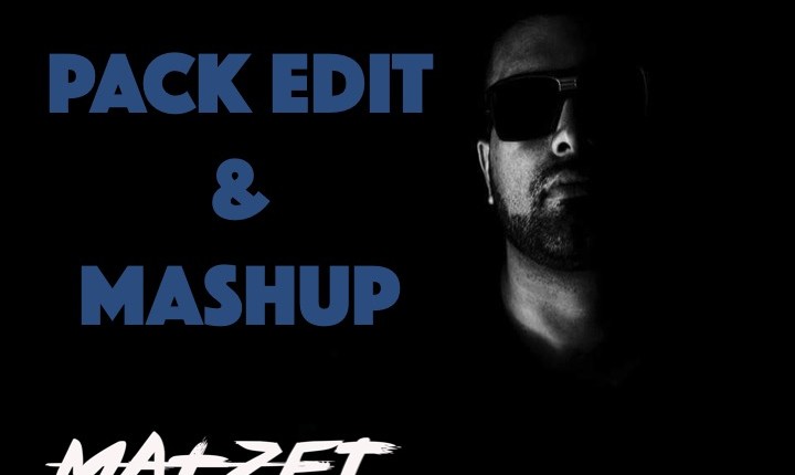 Pack Edit & Mashup By Matzet