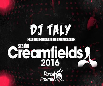 SESION CREAMFIELDS (BY. Michael Calizario DjTaly)
