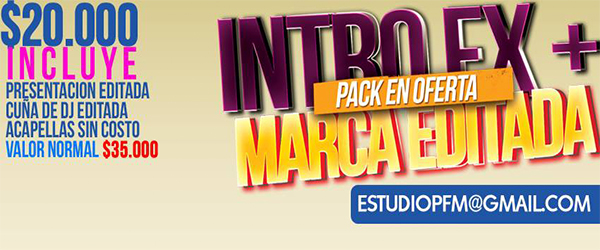 Oferta Locución Fx » Marca de Dj + Intro FX» por $20.000.- CLP