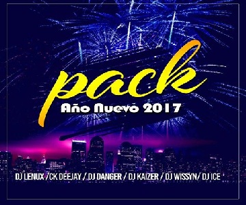 Pack año nuevo 2017 by dj lenux /ck deejay/dj danger/dj wissyn/dj ice