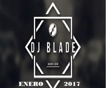 PACK ENERO BY DJ BLADE CHILE
