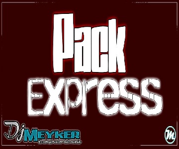 Pack Express By DjMeyker
