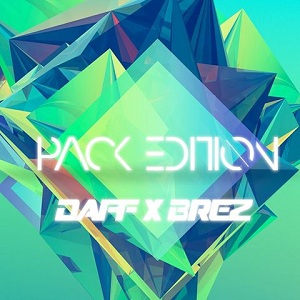 PACK EDITION BY  DJ BREZ & DJ DAFF