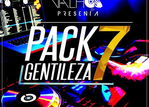 Pack 7 Gentileza  by Dj Valho
