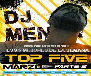 DeeJay Menna® – Top Recomendados – Marzo 2017