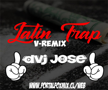 LATIN TRAP V-REMIX (BY.Dvj Jose)