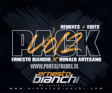 PACK REMIXES + EDITS VOL.2 (BY.Ernesto Bianchi & Ronald Artesano)