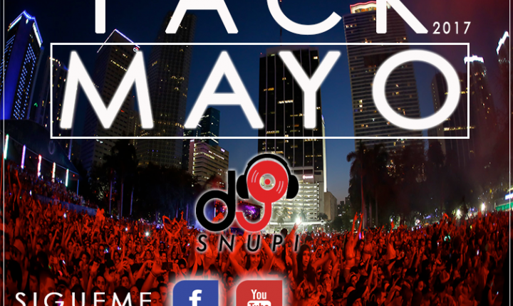 Pack Mayo 2017 by Dj Snupi