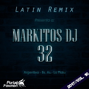 Markitos DJ 32 (Latin Remix Vol.10)