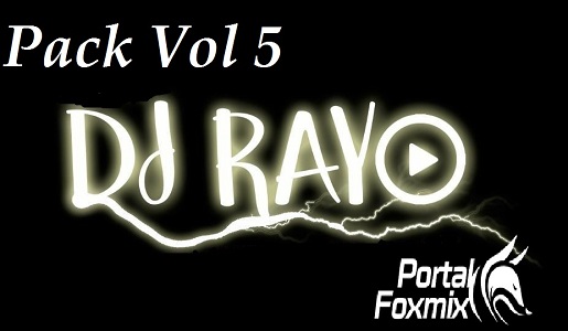 Pack Vol 5 By Dj Rayo 2017