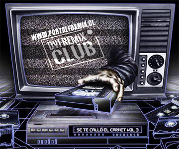 DVJ-REMIX CLUB Presenta Se Te Callo el Carnet vol.3