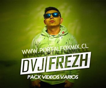 Pack de Videos Free – BY.Dj Fresh