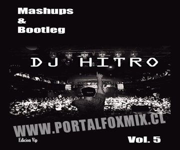 Mashups & Bootleg V.5 (BY.DJ HITRO)