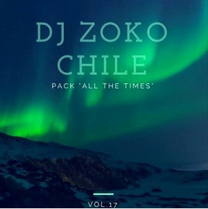 PACK VOL. 17 «ALL THE TIMES» DJ ZOKO CHILE