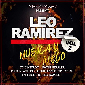 Dj Leo Ramírez Vol 2 – Musica Y Fuego Dj Invitado: Pachy Peralta
