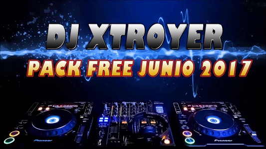 pack free junio 2017 by Dj Xtroyer