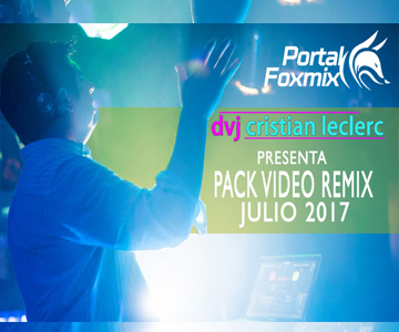 PACK VIDEO REMIX 2017 DVJ CRISTIAN LECLERC