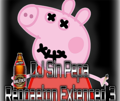 DJ Sin Pepa – PACK Reggaeton Extender vol 3