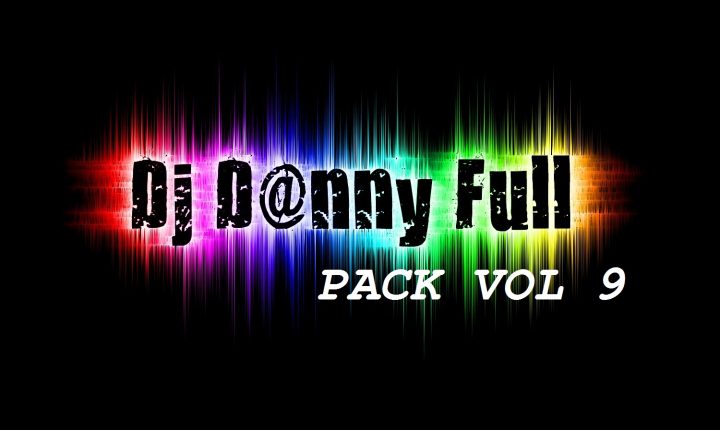 DjDannyFull – Pack 9