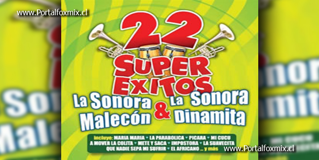 La Sonora Malecón & La Sonora Dinamita – 22 Súper Éxitos