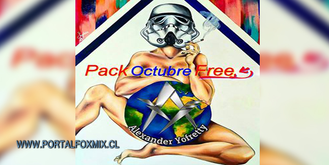 Pack Octubre 2017 Alexander Yofretty Dj