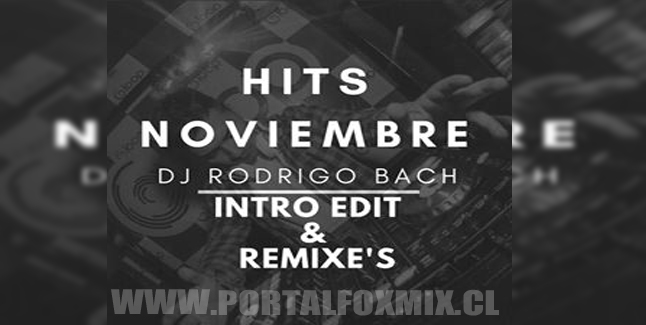 Hits Noviembre – Dj Rodrigo Bach (2017)