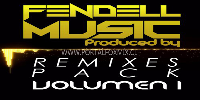 REMIXE PACK VOL 1 – BY FENDELLMUSIC STAFF