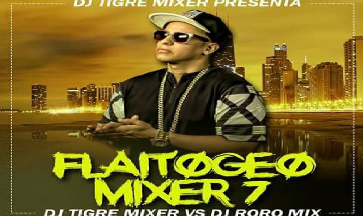 FLAITOGEOMIXER VOL 7 DJS UNIDOS 2K17