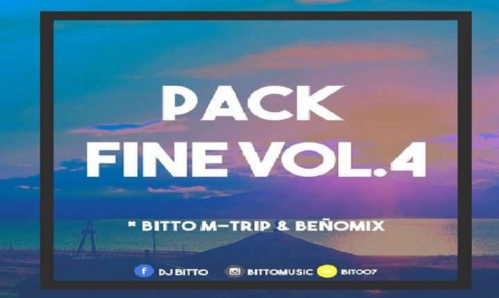 PACK FINE VOL 4 BY Dj Bitto & DJ BeñoMix