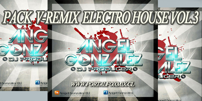 Video Pack – ElectroHouse Vol. 3 – Dj Angel González