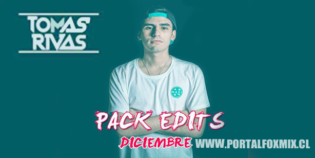 PACK EDIT’S DICIEMBRE – DJ TOMÁS RIVAS