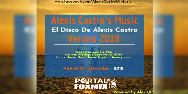 El Disco De Alexis Castro Verano-Summer 2018 by AlexisJP