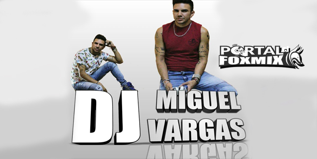 MIGUEL VARGAS – FLOW REMIX 2018 (EL DISCO DE LOS HITS)