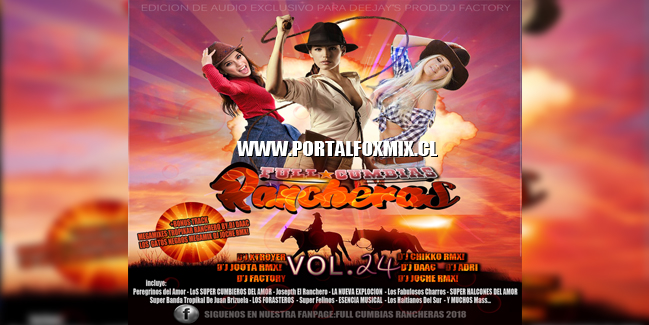 🇨🇱FULL CUMBIAS RANCHERAS PRESENTA PACK VOL.24 (VARIOS DJ’S)