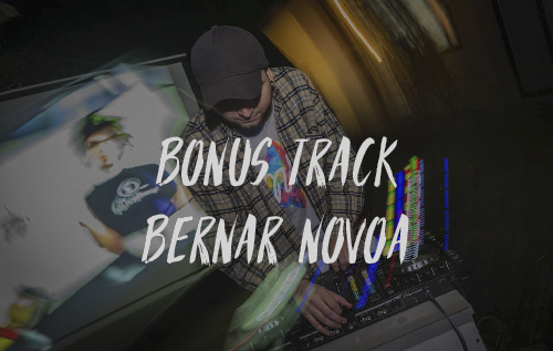 BONUS TRACK – BERNAR NOVOA